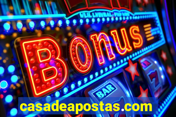 casadeapostas.com bonus no cadastro