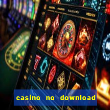 casino no download free slots