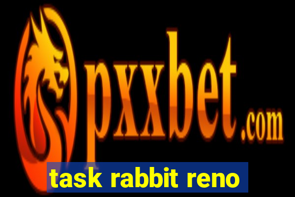 task rabbit reno