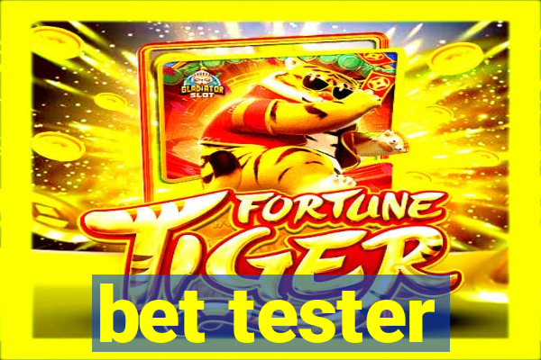 bet tester