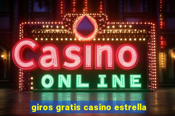 giros gratis casino estrella