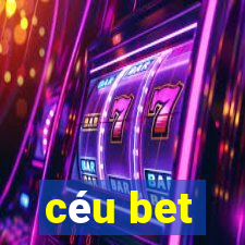 céu bet