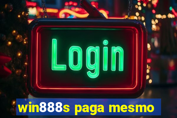 win888s paga mesmo