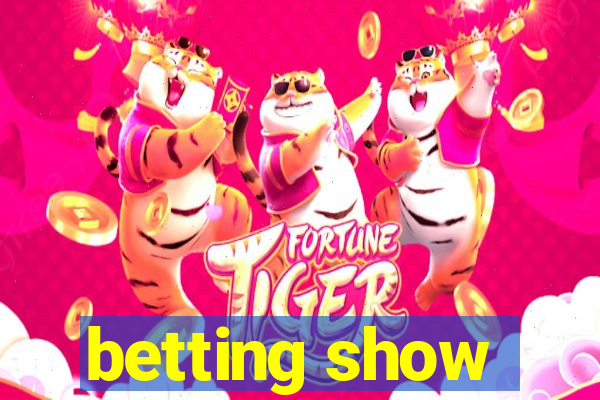 betting show