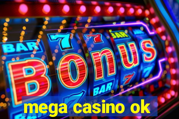 mega casino ok