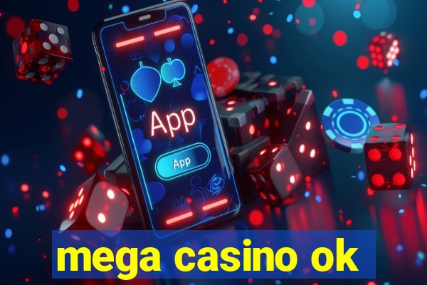 mega casino ok