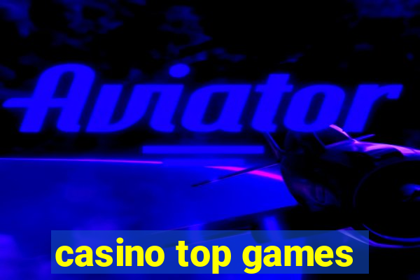 casino top games