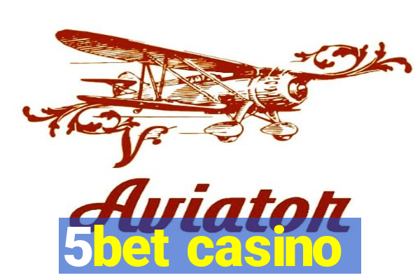 5bet casino