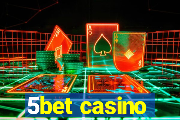 5bet casino