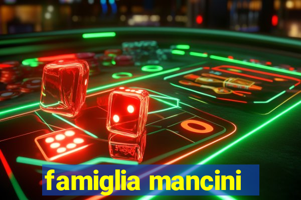 famiglia mancini