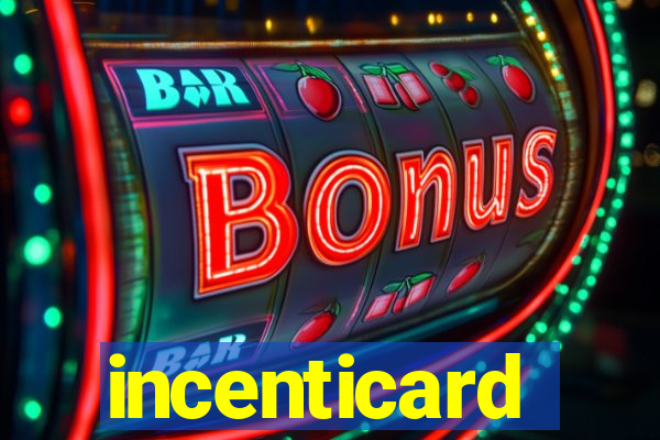 incenticard