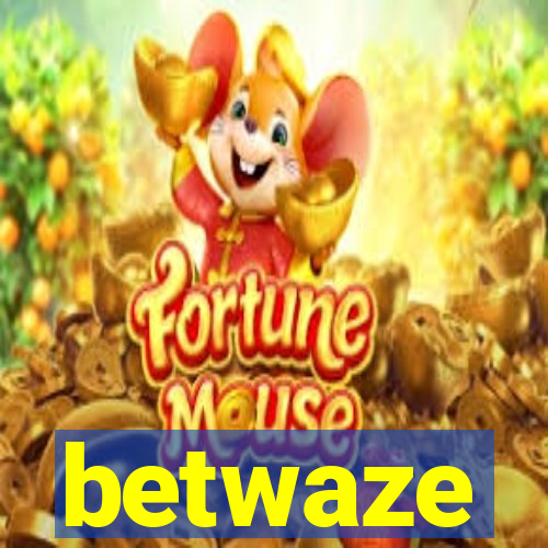 betwaze