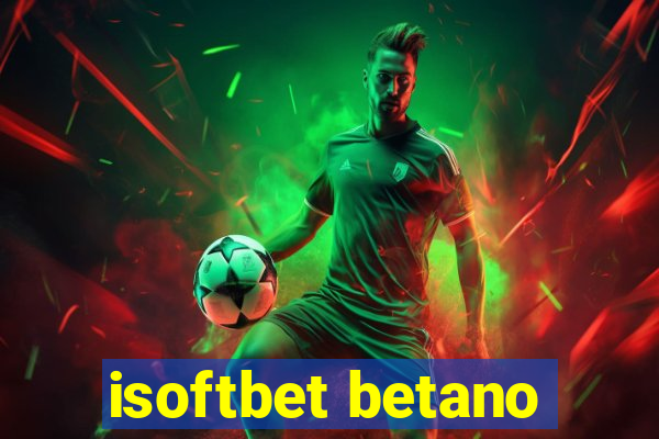 isoftbet betano