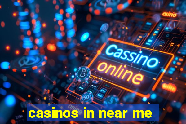 casinos in near me