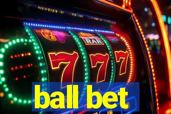 ball bet