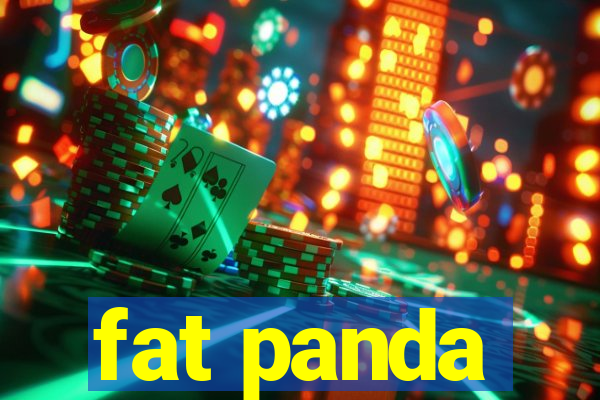 fat panda