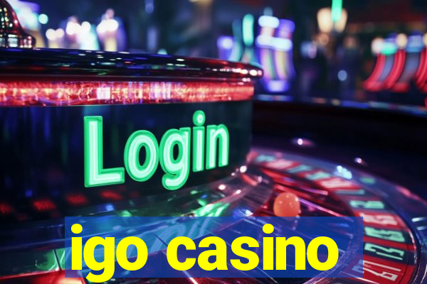 igo casino