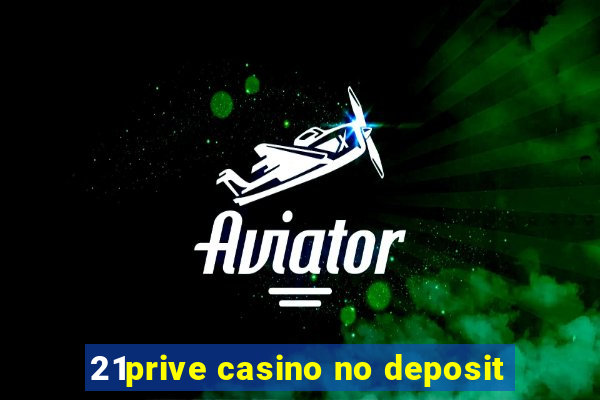 21prive casino no deposit