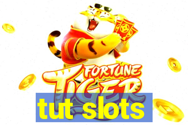 tut slots