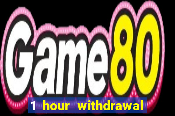 1 hour withdrawal casino nz