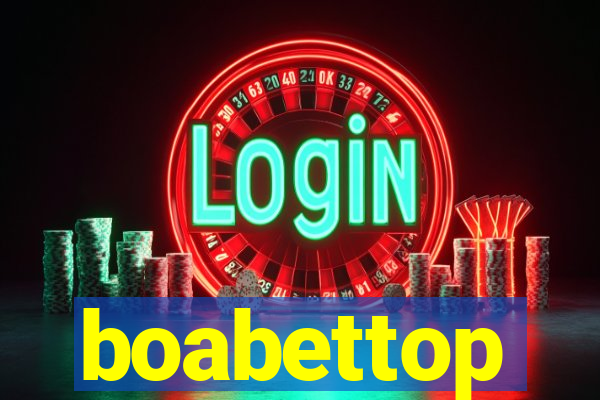 boabettop