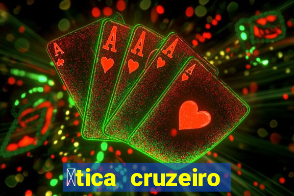 贸tica cruzeiro vila formosa