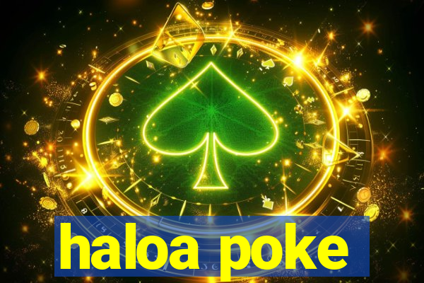 haloa poke