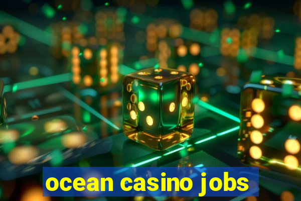 ocean casino jobs