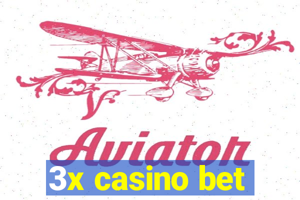 3x casino bet