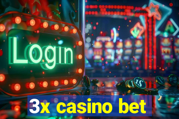 3x casino bet