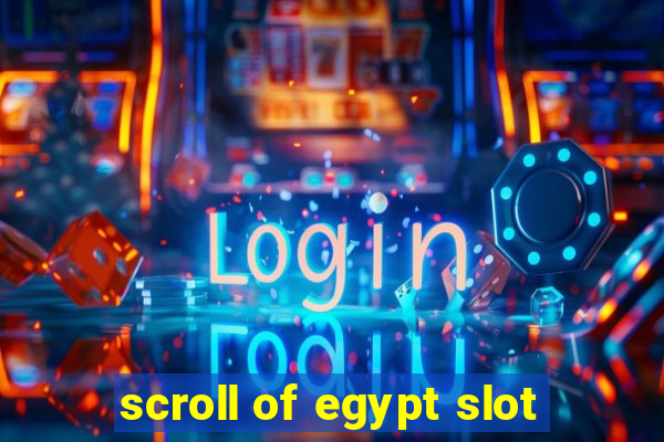 scroll of egypt slot