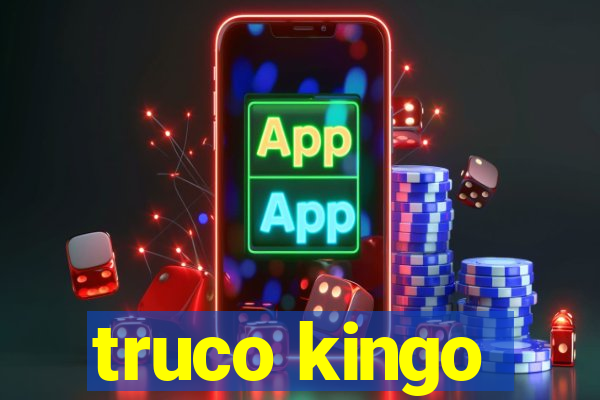 truco kingo