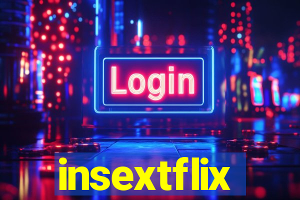 insextflix