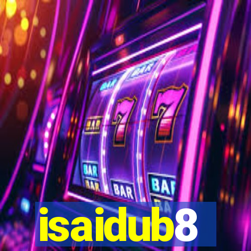 isaidub8