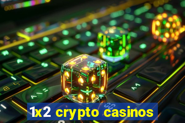 1x2 crypto casinos