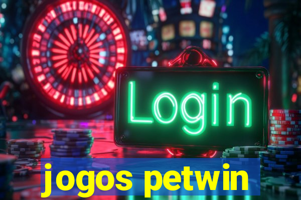 jogos petwin