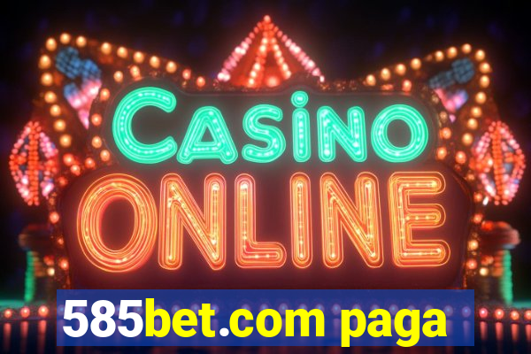 585bet.com paga