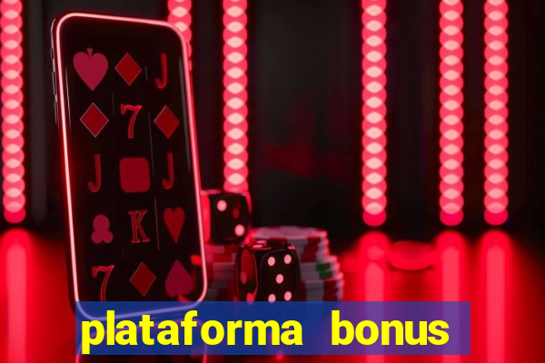 plataforma bonus sem deposito