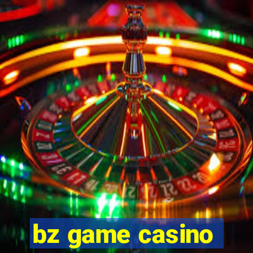 bz game casino