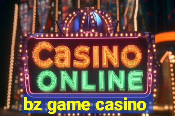 bz game casino