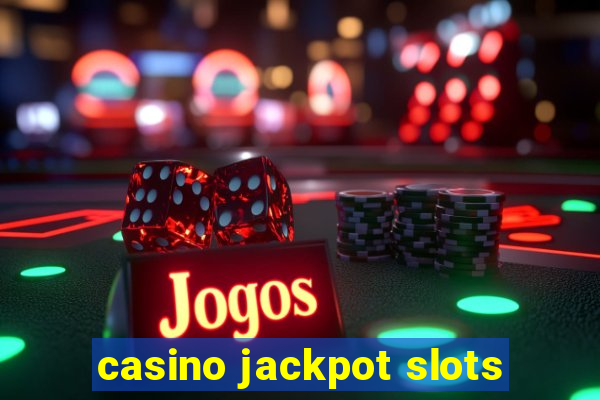 casino jackpot slots