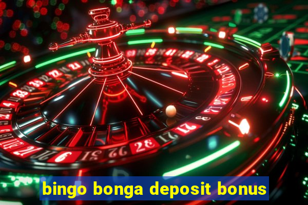 bingo bonga deposit bonus