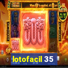 lotofacil 35