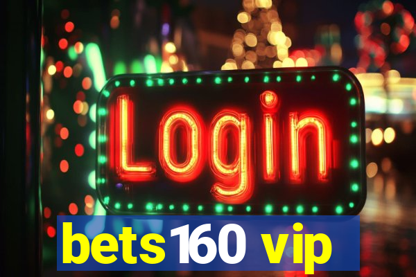 bets160 vip