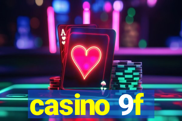 casino 9f