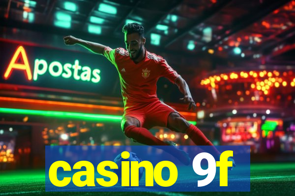 casino 9f