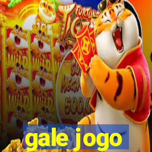 gale jogo