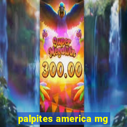 palpites america mg