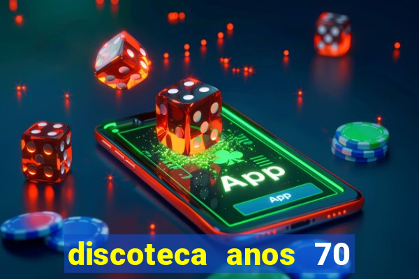 discoteca anos 70 80 90