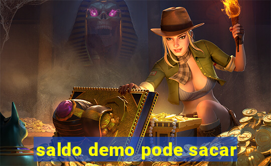 saldo demo pode sacar